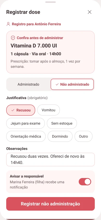 Registro de dose não administrada com justificativa obrigatória e opção de avisar a responsável